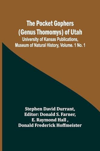 Durrant - Pocket Gophers (Genus Thomomys) of Utah ; University of Kans