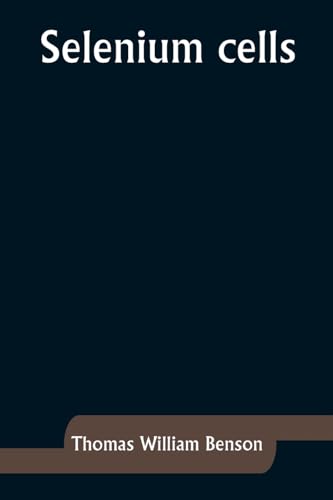 Benson - Selenium cells - New paperback or softback