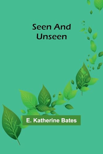 Bates - Seen and Unseen - New paperback or softback