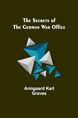Graves - Secrets of the German War Office - New paperback or softback
