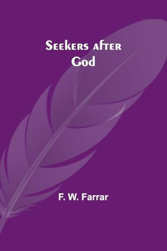 Farrar - Seekers after God - New paperback or softback