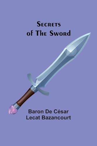 Bazancourt - Secrets of the Sword - New paperback or softback
