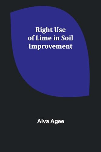 Ag - Right Use of Lime in Soil Improvement - New paperback or softback