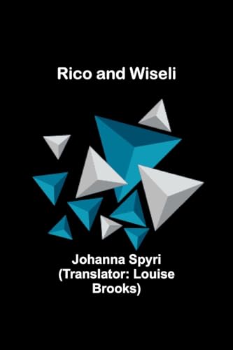 Spyri - Rico and Wiseli - New paperback or softback