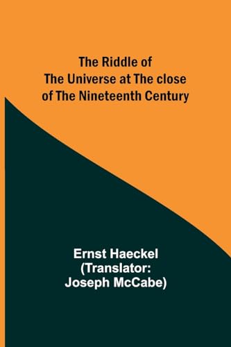 Haeckel - Riddle of the Universe at the close of the nineteenth centur