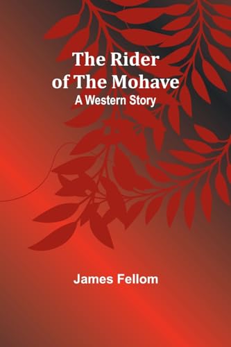 Fellom - Rider of the Mohave: A Western Story - New paperback or softb