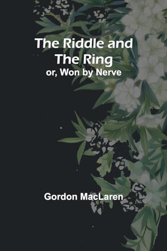MacLaren - Riddle and the Ring; or, Won by Nerve - New paperback or so