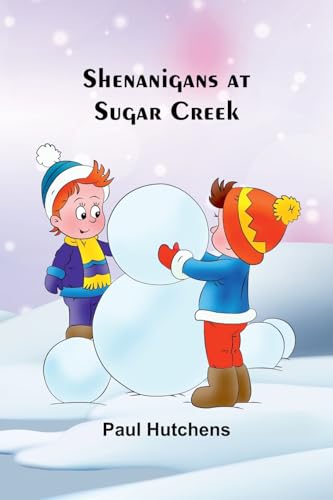 Hutchens - Shenanigans at Sugar Creek - New paperback or softback