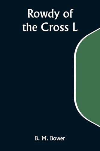 Bower - Rowdy of the Cross L - New paperback or softback