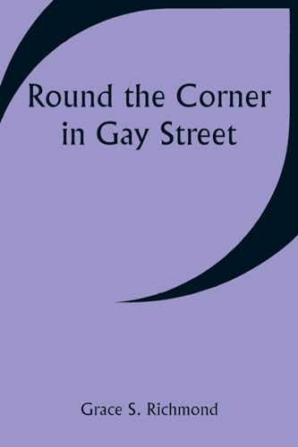 Richmond - Round the Corner in Gay Street - New paperback or softback