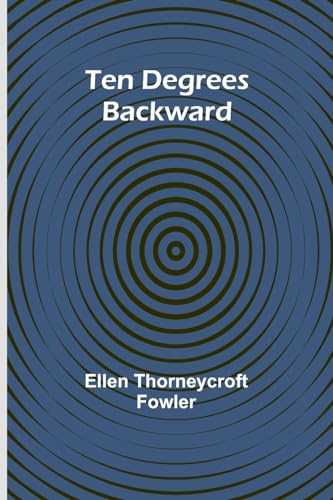 Fowler - Ten Degrees Backward - New paperback or softback