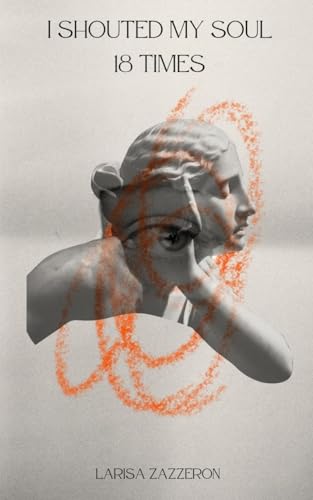 Zazzeron - I Shouted My Soul 18 Times - New paperback or softback
