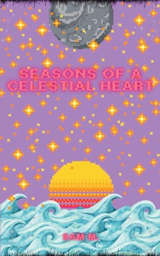 M. - Seasons of a Celestial Heart - New paperback or softback
