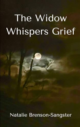Brenson-Sangster - Widow Whispers Grief - New paperback or softback