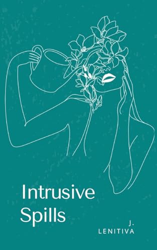 Lenitiva - Intrusive Spills - New paperback or softback
