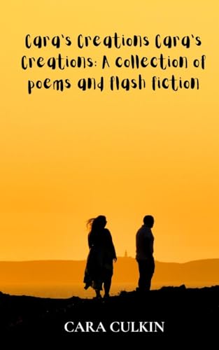 Culkin - 's Creations 's Creations: A collection of poems and flash fi
