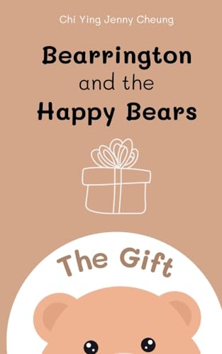 Cheung - Bearrington and the Happy Bears: The Gift - New paperback or