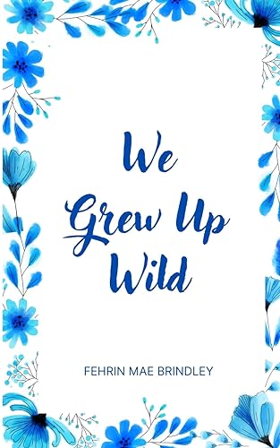 Brindley - We Grew Up Wild - New paperback or softback