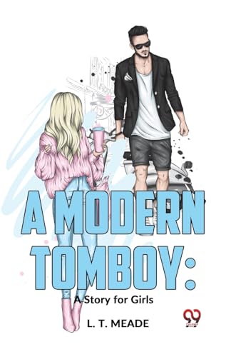 Mead - A Modern Tomboy: A Story For Girls - New paperback or softback