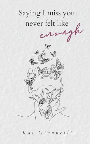 Giannelli - Saying I miss you never felt like enough - New paperback o