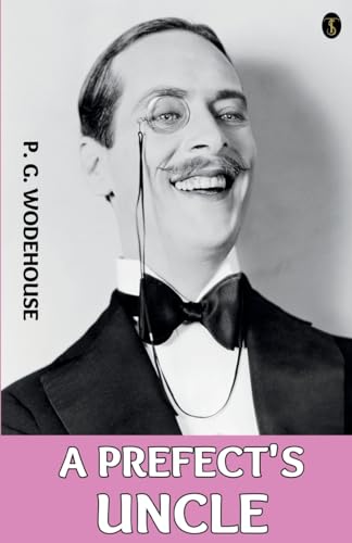 Wodehous - A Prefect's Uncle - New paperback or softback