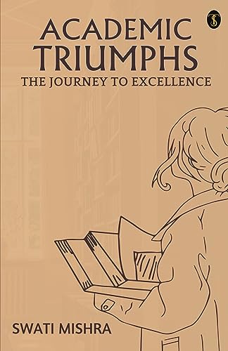 Mishra - Academic Triumphs: The Journey To Excellence - New paperback