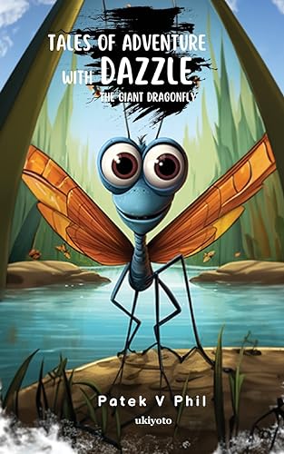 V Phil - Tales of Adventure with Dazzle The Giant Dragonfly - New pape
