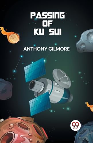 Gilmore Anthony - Passing Of Ku Sui - New paperback or softback