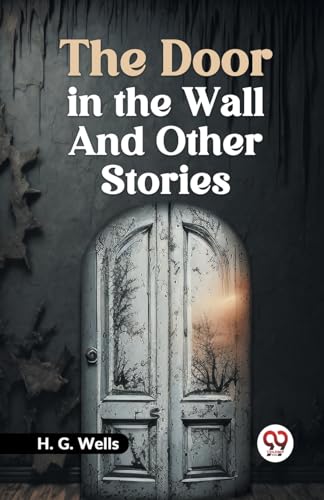 Wells H. G. - Door in the Wall and Other Stories - New paperback or so