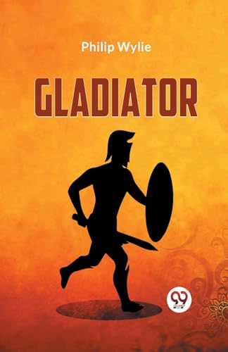 Wylie Philip - Gladiator - New paperback or softback