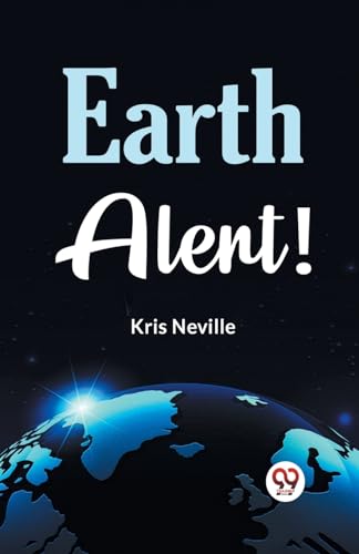 Neville Kris - Earth Alert! - New paperback or softback