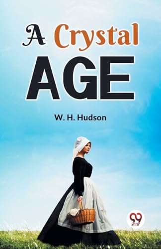 Hudson W. H. - A Crystal Age - New paperback or softback