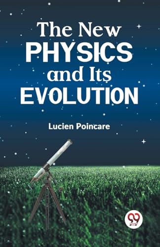 Poincare Lucien - New Physics and Its Evolution - New paperback or sof