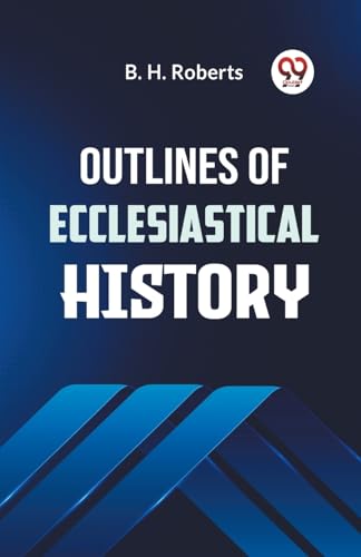 Roberts B. H. - Outlines of Ecclesiastical History - New paperback or