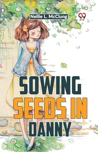 L. Mcclung - Sowing Seeds In Danny - New paperback or softback