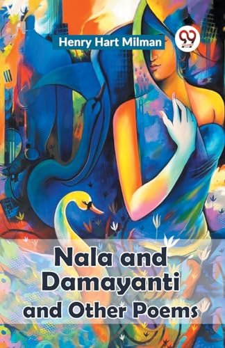 Hart Milman - Nala And Damayanti And Other Poems - New paperback or so