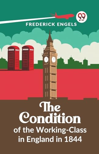 Engels - Condition Of The Working-Class In England In 1844 - New paper