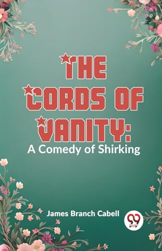 Branch Cabell - Cords Of Vanity: A Comedy Of Shirking - New paperback