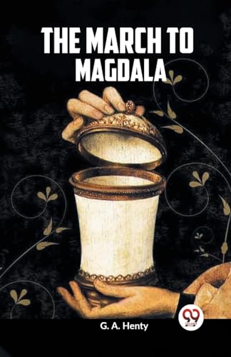 Henty G. A. - March To Magdala - New paperback or softback
