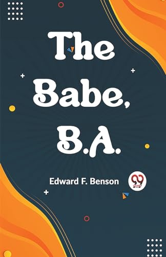 F. Benson Edward - Babe, B.A. - New paperback or softback