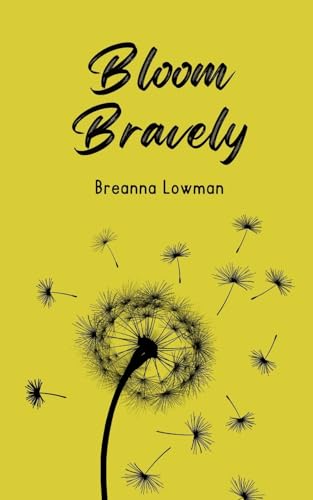Lowman - Bloom Bravely - New paperback or softback