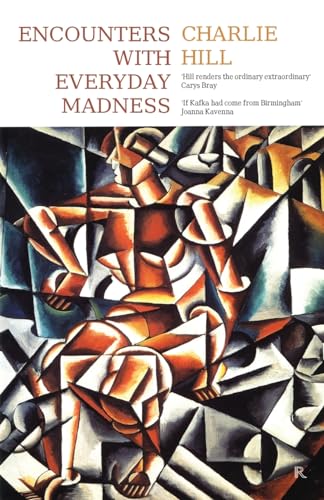 Hill - Encounters with Everyday Madness - New paperback or softback