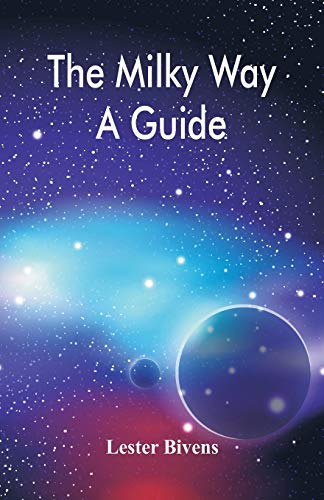 Bivens - Milky Way: A Guide - New paperback or softback