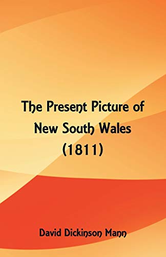 Mann - Present Picture of New South Wales (1811) - New paperback or so