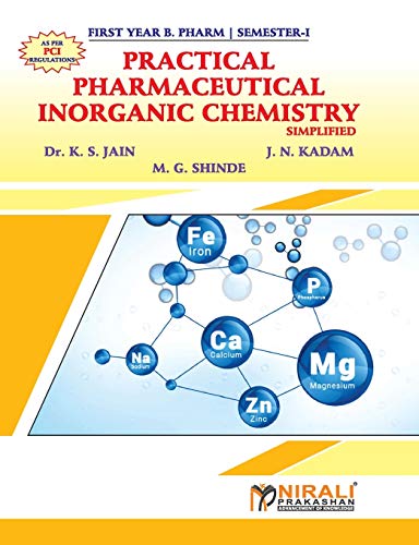Dr. Jain - PHARMACEUTICAL INORGANIC CHEMISTRY Simplified (Practical Bo