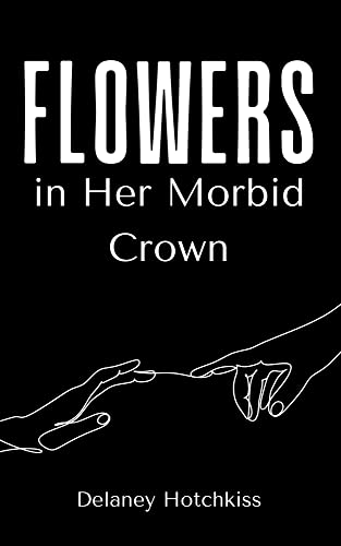 Hotchkiss - Flowers in Her Morbid Crown - New paperback or softback