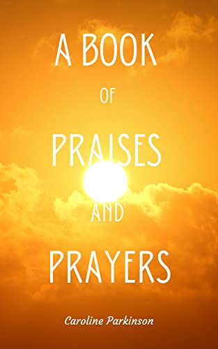 Parkinson - A Book of Praises and Prayers - New paperback or softback