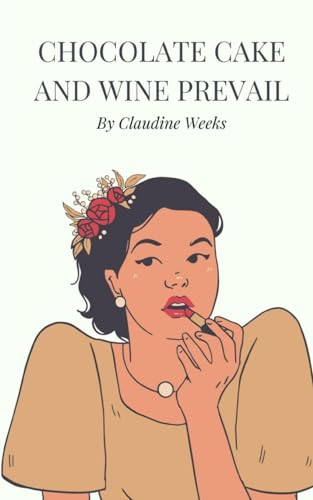Weeks - Chocolate cake and wine prevail - New paperback or softback