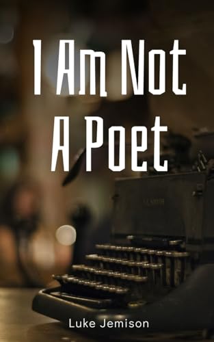 Jemison - I Am Not A Poet - New paperback or softback