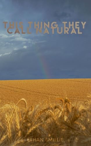 Smilli - This Thing They Call Natural - New paperback or softback